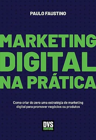 Capa do livro "Marketing Digital na Prática" de Paulo Faustino, guia prático para iniciantes em marketing digital.