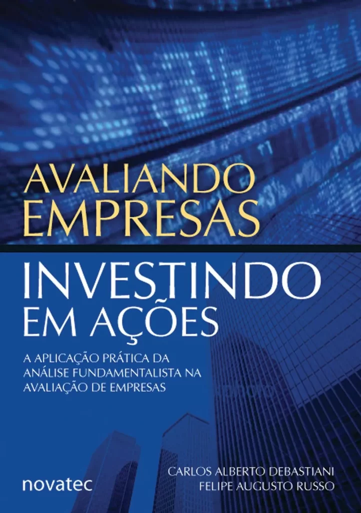 Capa do livro Avaliando Empresas, Investindo em Ações, de Carlos Alberto Debastiani e Felipe Augusto Russo, com painel de bolsa de valores e prédios corporativos.