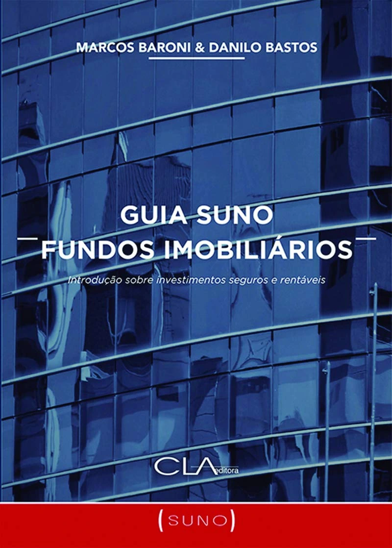 Capa do livro "Guia Suno Fundos Imobiliários" de Marcos Baroni e Danilo Bastos, com reflexo de prédios em uma parede de vidro, simbolizando o tema da obra.