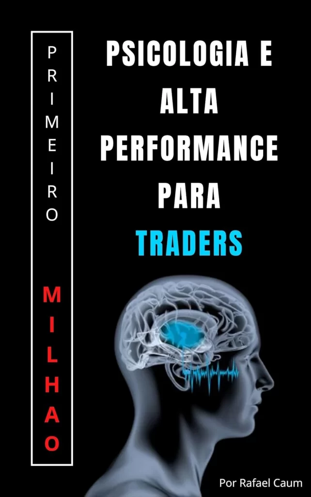 Capa do livro "Psicologia e Alta Performance para Traders: Primeiro Milhão" de Rafael Caum, com a silhueta de um perfil humano e um cérebro em destaque com ondas cerebrais.
