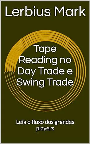 Capa do livro "Tape Reading no Day Trade e Swing Trade" de Lerbius Mark, com círculos concêntricos dourados sobre fundo verde-escuro, simbolizando a análise do fluxo de mercado.