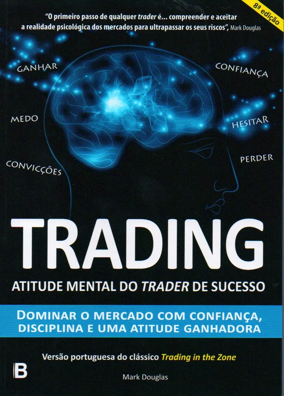 Capa do livro "Trading: Atitude Mental do Trader de Sucesso" de Mark Douglas, com a imagem de um cérebro brilhante e conceitos de trading como "confiança", "medo" e "convicções" ao redor.