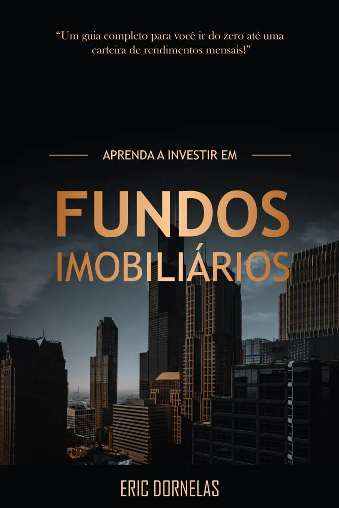 Capa do livro "Aprenda a Investir em Fundos Imobiliários" de Eric Dornelas, com a imagem de uma cidade com arranha-céus e o título em dourado, simbolizando sucesso financeiro.