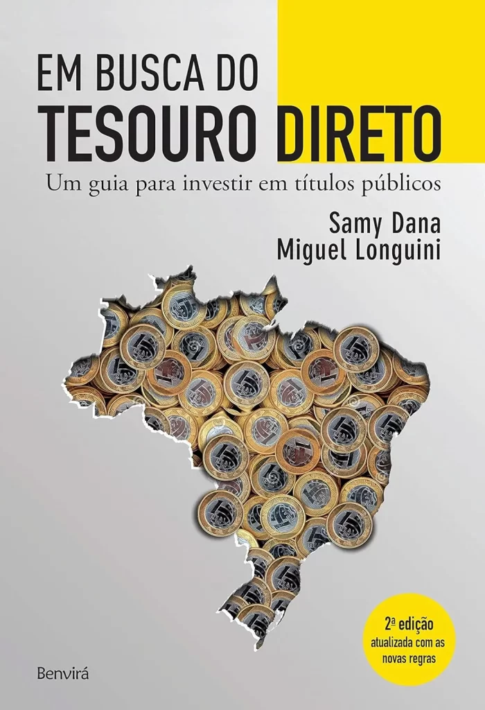 Capa do livro "Em Busca do Tesouro Direto" de Samy Dana e Miguel Longuini, com o mapa do Brasil preenchido com moedas de 1 real, simbolizando a economia e os investimentos no país.