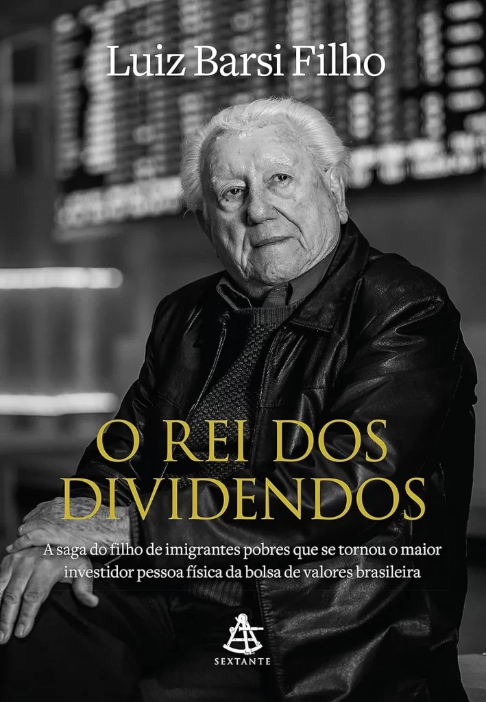 Capa do livro "O rei dos dividendos" de Luiz Barsi Filho, com uma fotografia em preto e branco do autor e o título em destaque em letras amarelas.